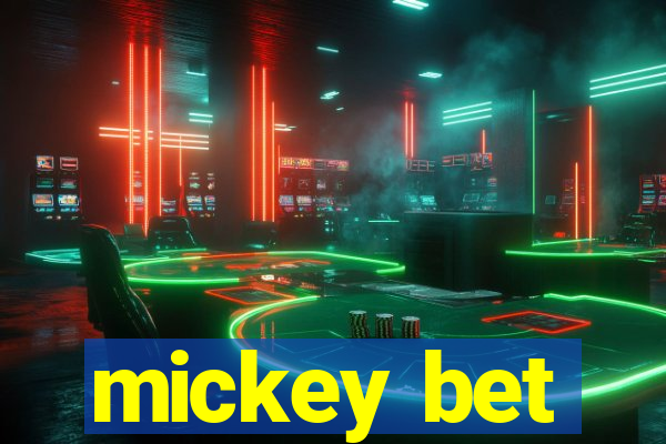 mickey bet