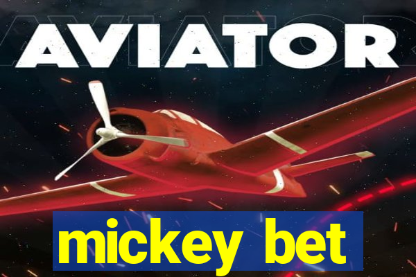mickey bet