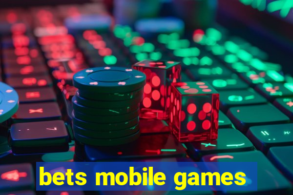 bets mobile games