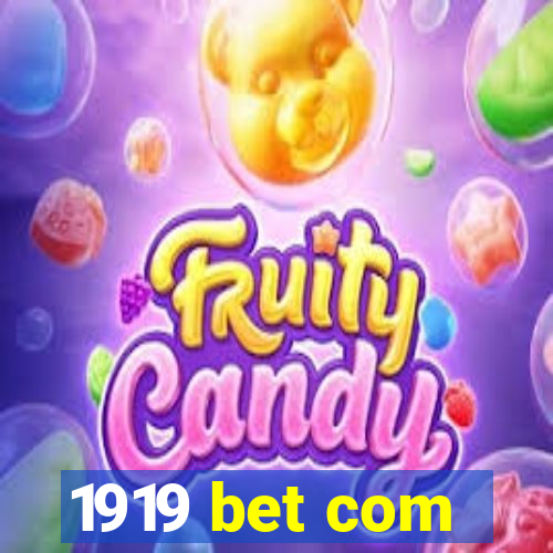 1919 bet com