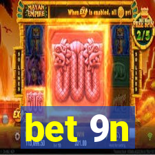 bet 9n