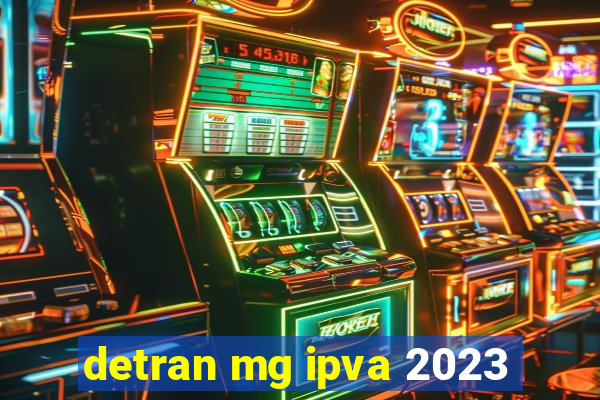 detran mg ipva 2023