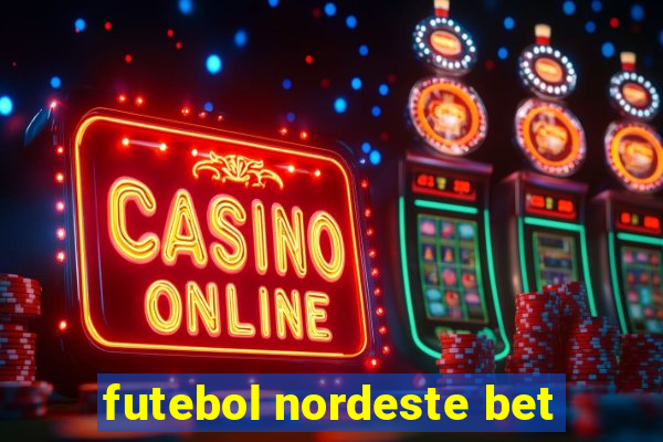 futebol nordeste bet