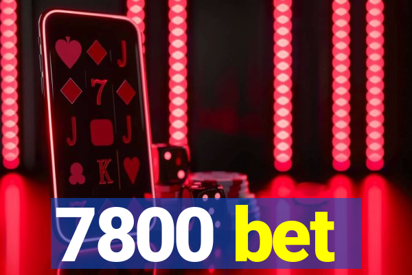 7800 bet