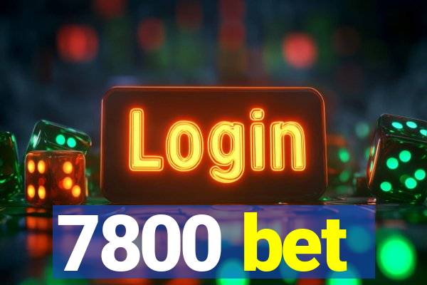 7800 bet