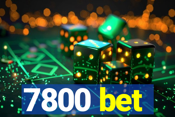 7800 bet