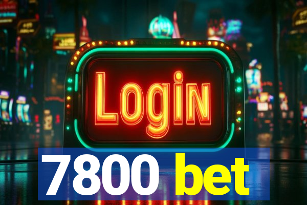 7800 bet