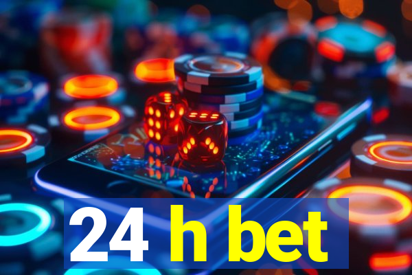 24 h bet