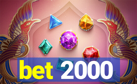 bet 2000