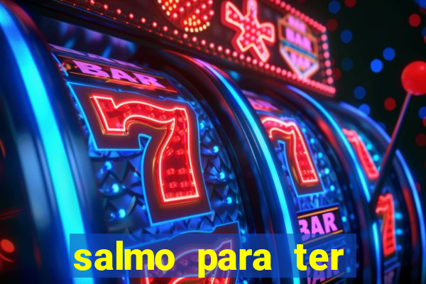 salmo para ter sorte em tudo
