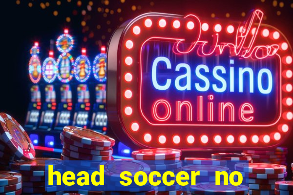 head soccer no click jogos