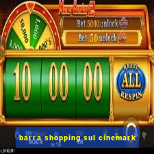 barra shopping sul cinemark