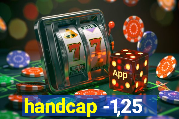 handcap -1,25