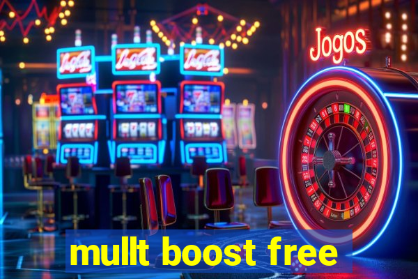 mullt boost free