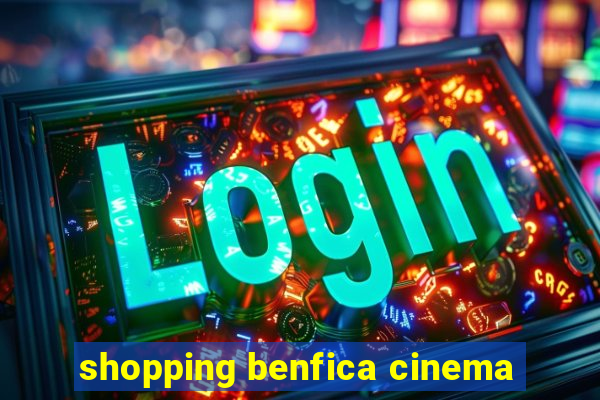 shopping benfica cinema