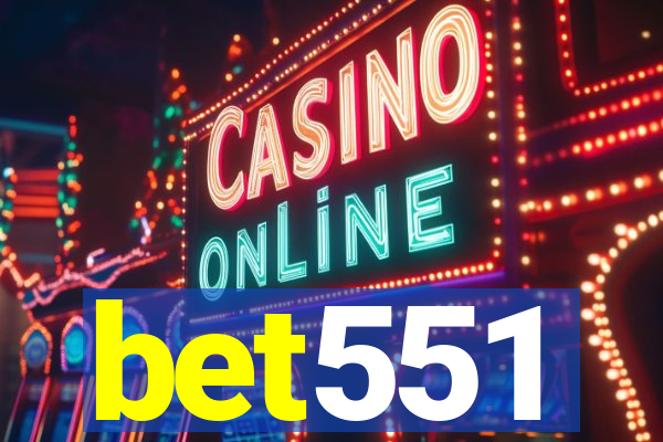 bet551