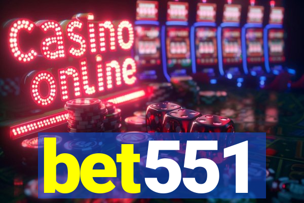 bet551
