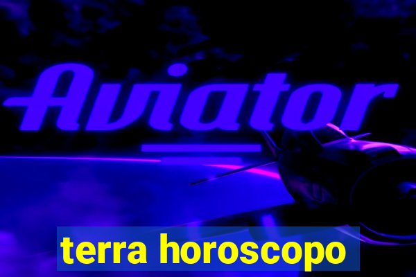 terra horoscopo
