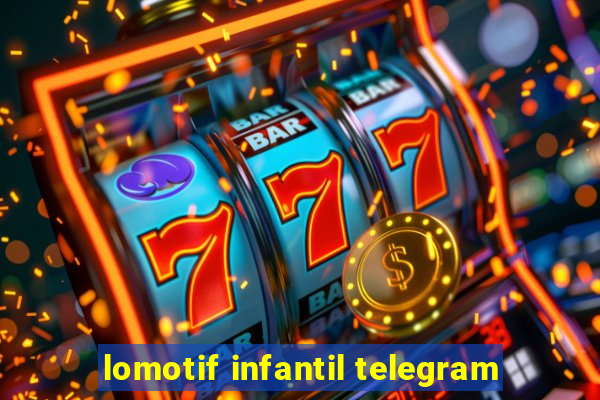 lomotif infantil telegram