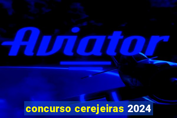 concurso cerejeiras 2024