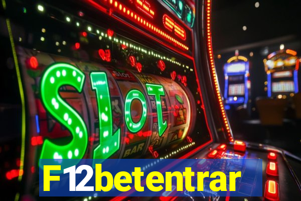 F12betentrar