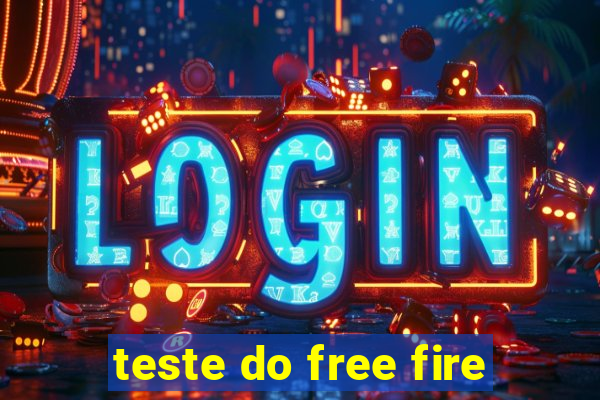 teste do free fire