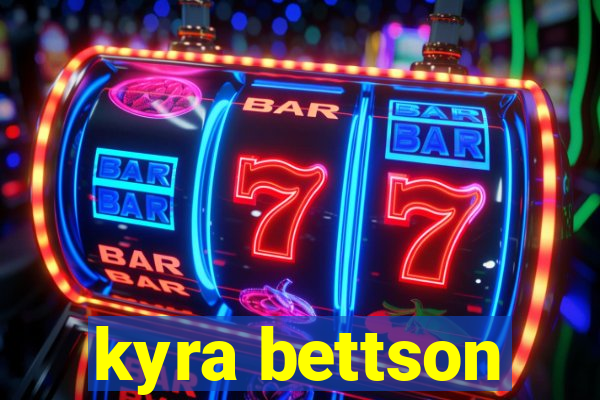 kyra bettson