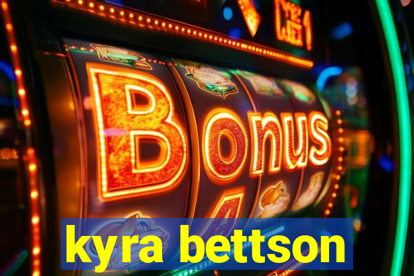 kyra bettson