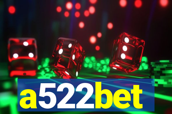 a522bet