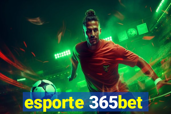 esporte 365bet