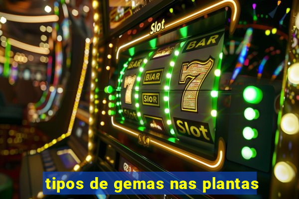 tipos de gemas nas plantas