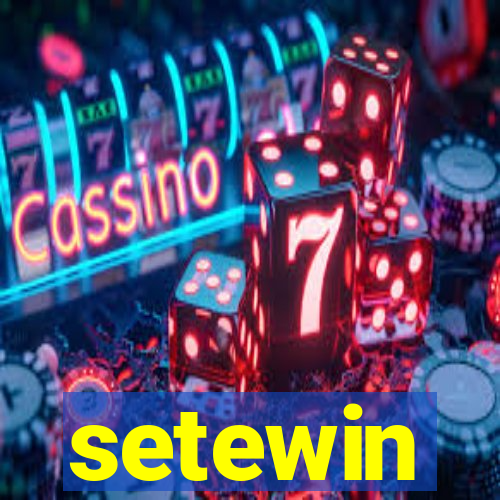 setewin