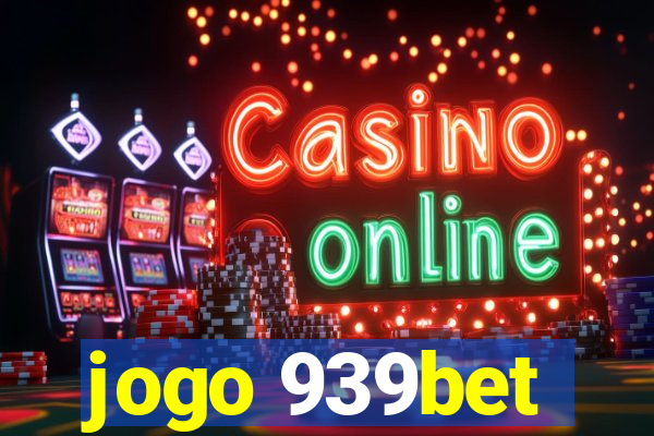 jogo 939bet