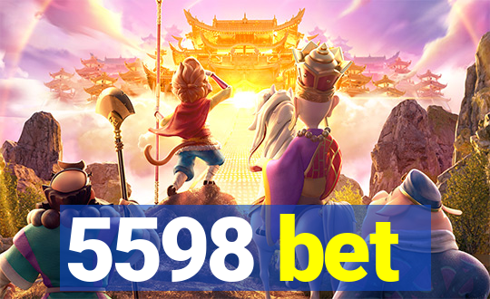 5598 bet