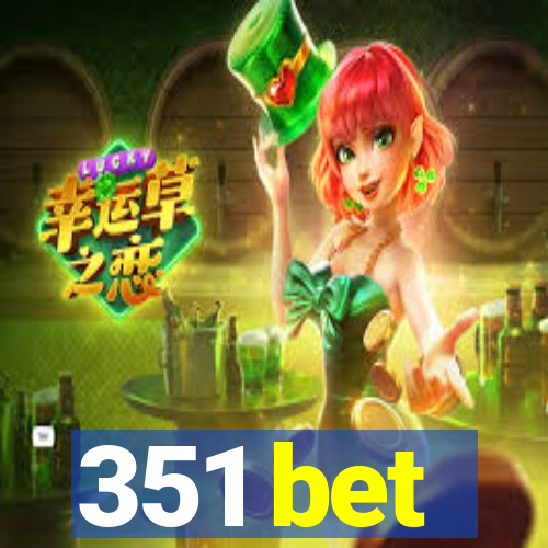 351 bet