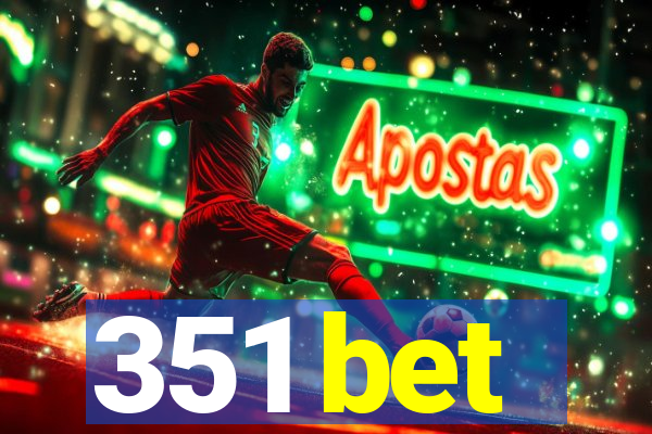 351 bet