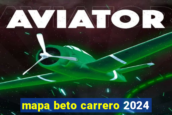 mapa beto carrero 2024