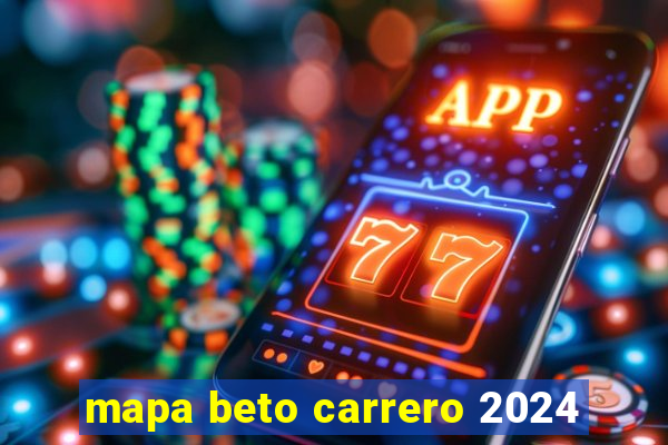 mapa beto carrero 2024