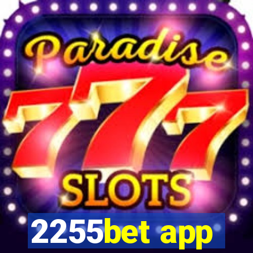 2255bet app