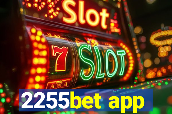 2255bet app