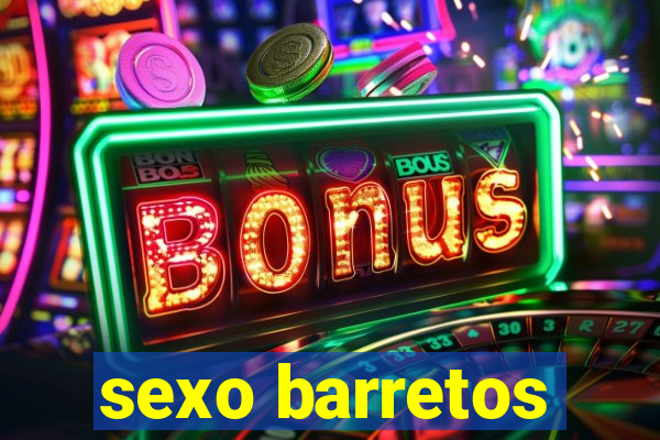 sexo barretos