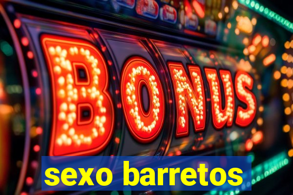 sexo barretos
