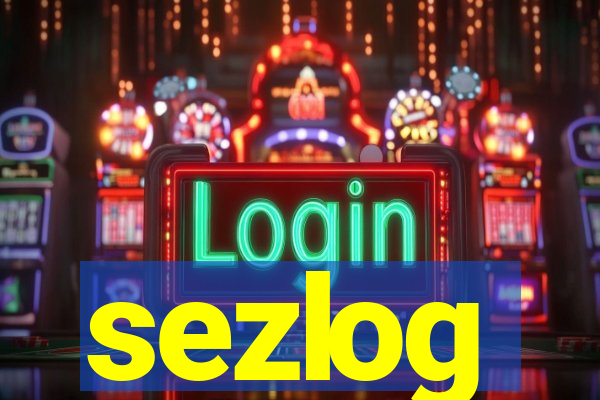 sezlog