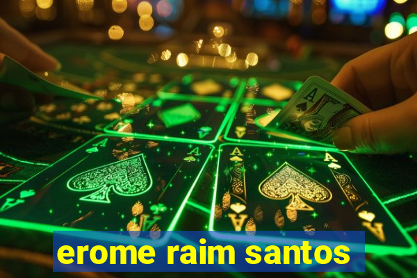 erome raim santos