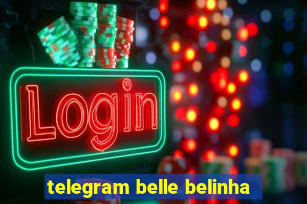 telegram belle belinha