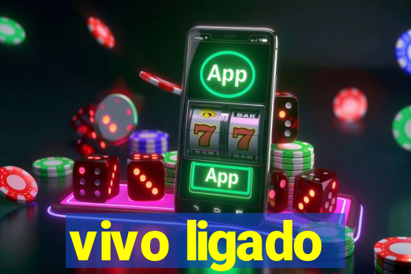vivo ligado
