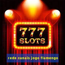 rede canais jogo flamengo