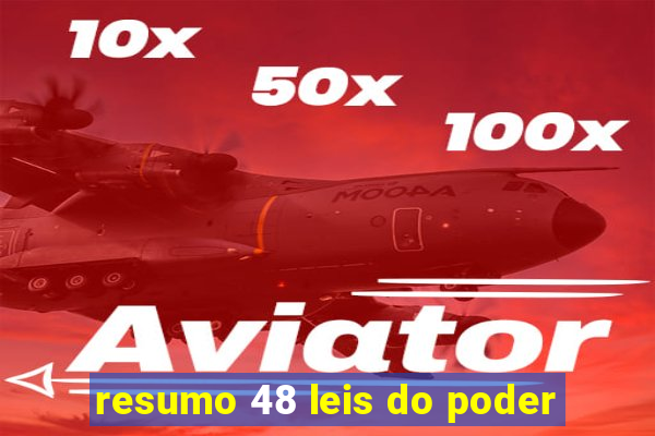 resumo 48 leis do poder