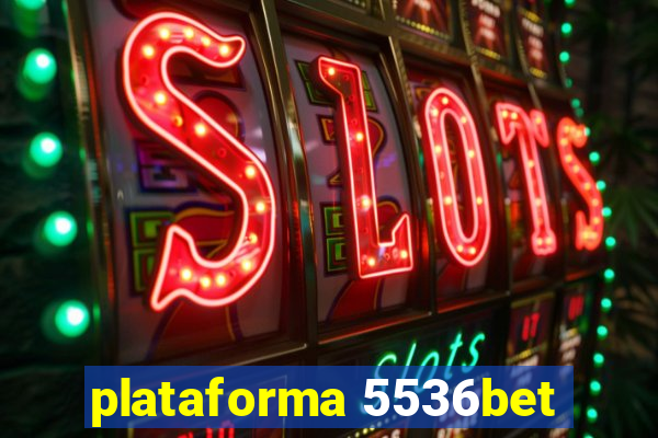 plataforma 5536bet