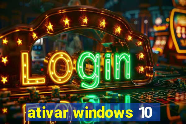 ativar windows 10